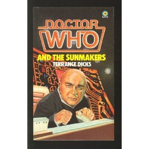 Doctor Who and The Sunmakers. (By: Terrance Dicks)