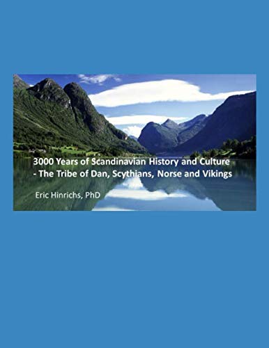 3000 Years of Scandinavian History: The Tribe of Dan, the Scythians, and Today