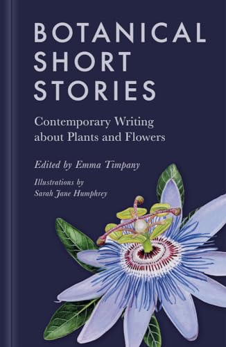 Botanical Short Stories: Contemporary Writing About Plants And Flowers