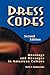 Dress Codes: Meanings and Messages in American Culture