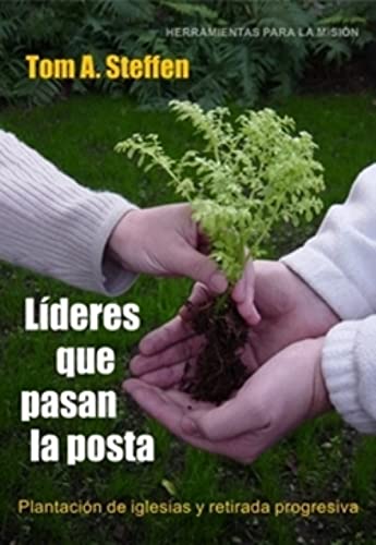 Lideres que pasan la posta (Herramientas para l... [Spanish] 9879403932 Book Cover