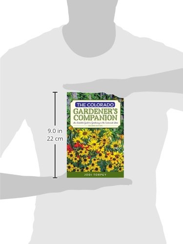 The Colorado Gardener's Companion: An Insider's Guide To Gardening In The Centennial State (Gardening Series) #TOP2