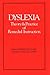Dyslexia: Theory & Practice of Remedial Instruction