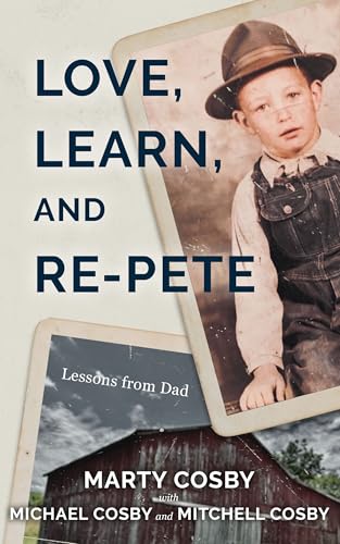 Love, Learn, and Re-Pete : Lessons From Dad (English Edition)
