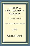 History of New Testament Research: From C. H. Dodd to Hans Dieter Betz