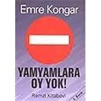 Yamyamlara Oy Yok!: Siyaset ve Yağma 9751406633 Book Cover