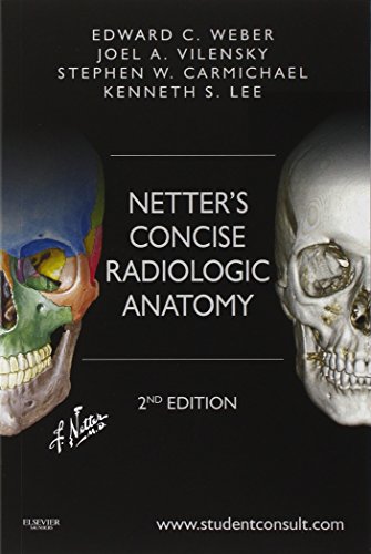 Netter's Concise Radiologic Anatomy: With STUDENT CONSULT Online Access (Netter Basic Science)