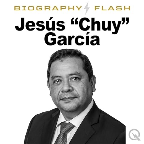 『Jes&uacute;s Chuy Garc&iacute;a Biography Flash: From Mexican Village to U.S. Congress, A Progressive Pioneer's Extraordinary Journey』のカバーアート
