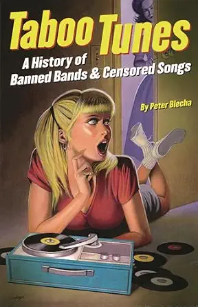 Taboo Tunes: A History of Banned Bands & Censored Songs book cover
