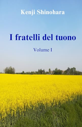 I fratelli del tuono: Volume I (Italian Edition)