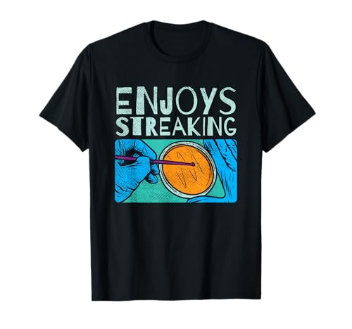 Enjoys Streaking For Microbiology T-Shirt