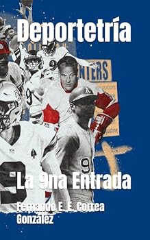 Deportetría: La 9na Entrada (Spanish Edition)