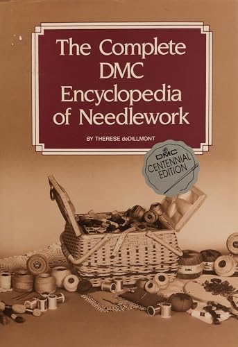 The Complete DMC Encyclopedia of Needlework B000X6MOGO Book Cover