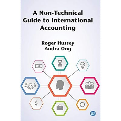 A Non-Technical Guide to International Accounting