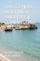 TAROCCHI IN MARTINICA - ANDREA E IL COMMISSARIO (Italian Edition) B0F6C646NS Book Cover