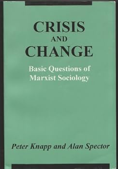 Paperback Crisis and Change: Basic Questions of Marxist Sociology Book