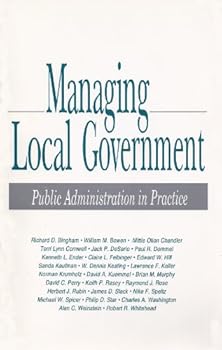 Hardcover Managing Local Government: Public Administration in Practice Book