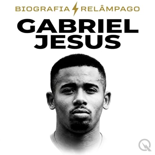 Gabriel Jesus - Biografia Rel&acirc;mpago cover art