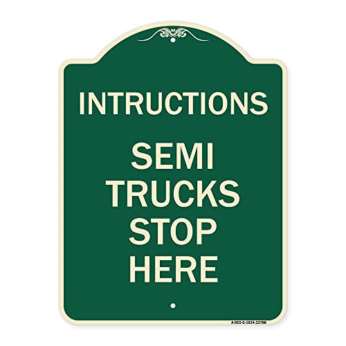 SignMission Designer Series Sign - Truck Sign Instructions Semi Trucks Stop Here | Green & Tan 18" x 24" Heavy-Gauge Aluminum Architectural Sign | Made in The USA