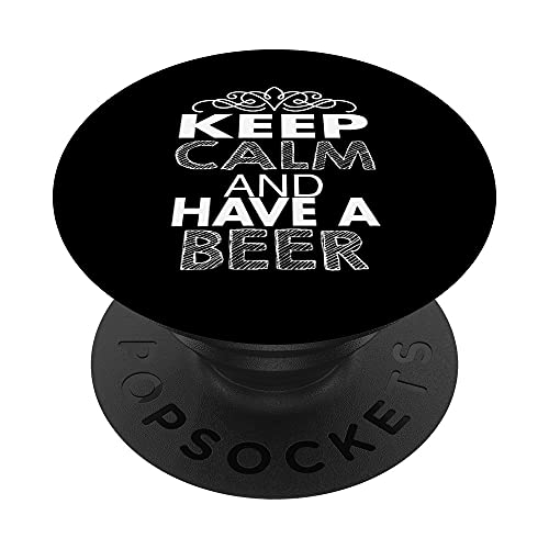Funny Keep Calm And Have A Beer Drinking Beer Lover Party PopSockets mit austauschbarem PopGrip