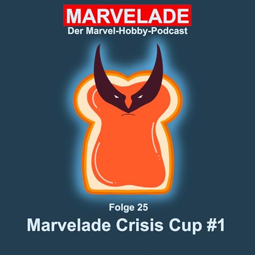 Folge 25: Marvelade Crisis Cup #1