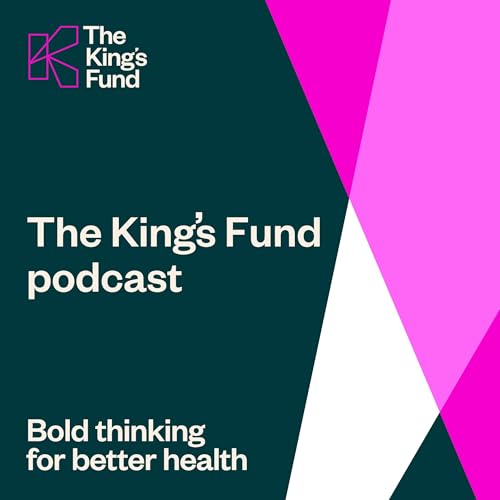 The King's Fund podcast copertina
