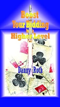 Paperback Boost Your Bidding to a Higher Level Book