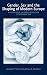 Gender, Sex and the Shaping of Modern Europe: A History from the French Revolution to the Present Day