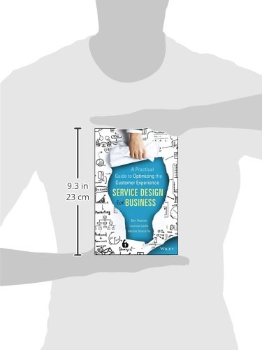 Service Design for Business: A Practical Guide to Optimizing the Customer Experience