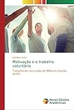  Motivação e o trabalho voluntário: Trabalho de conclusão de MBA em Gestão de RH