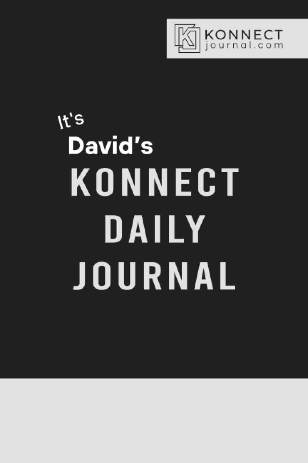 It’s David’s Konnect Daily Journal