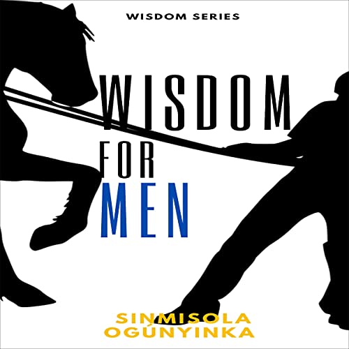 Wisdom for Men by Sinmisola Ogunyinka episode artwork