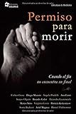 Permiso para morir: Cuando el fin no encuentra su final (Spanish Edition)