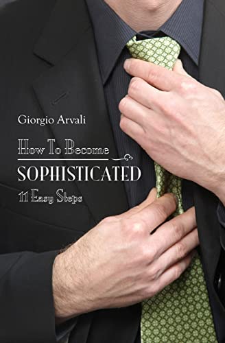 How To Become Sophisticated: 11 Easy Steps