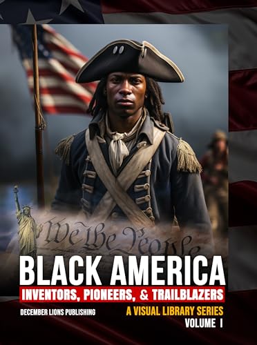 Black America: A Visual Library , eBook 1: Inventors, Pioneers, & Trailblazers (Black America Library) (English Edition)
