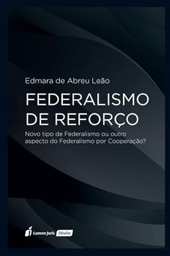 Federalismo de Reforço - 2023 - Edmara de Abreu Leão