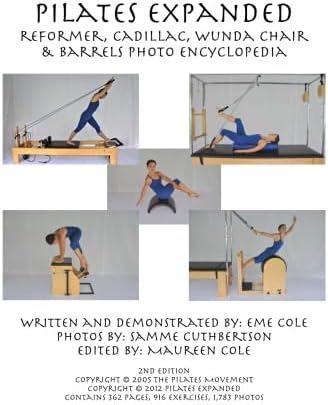 Pilates Expanded Reformer, Cadillac, Wunda Chair & Barrels Photo Encyclopedia