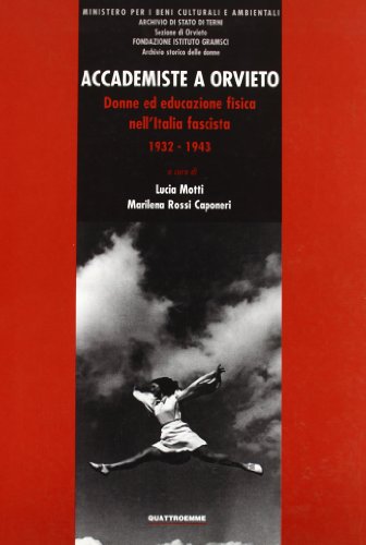 Accademiste a Orvieto. Donne ed educazione fisica nell'Italia fascista (1932-1943)