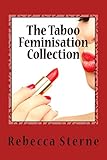 The Taboo Feminisation Collection