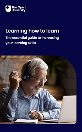 Learning how to learn: the essential guide to increasing your learning skills (English Edition)