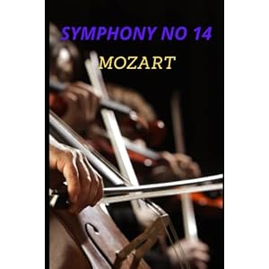 Mozart Symphony No. 14 in A major, K. 114 Sheet music score (Spanish Edition) Paperback – Large Print, October 30, 2021