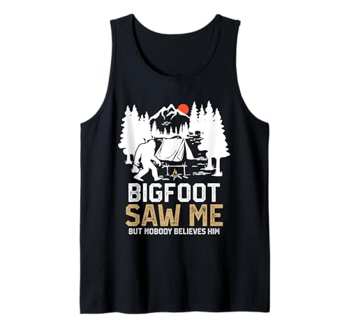 Bigfoot Saw Me But Nobody Believes Him Funny Bigfoot Camping Canotta