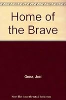 Home of the Brave: A Novel 0451122232 Book Cover