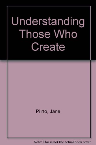 Understanding Those Who Create