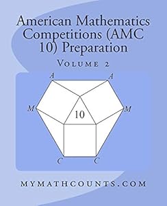 American Mathematics Competitions (AMC 10) Preparation (Volume 2)