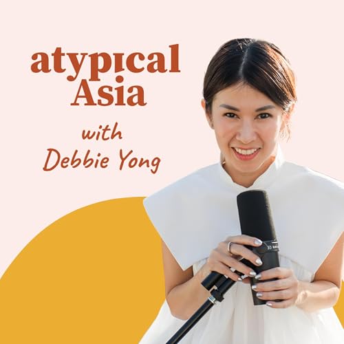 Atypical Asia with Debbie Yong cover art