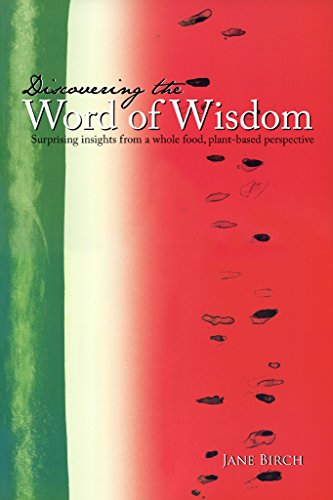 Discovering the Word of Wisdom: Surprising Insights from a Whole