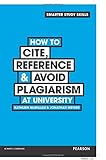 How to Cite, Reference & Avoid Plagarism at University (Smarter Study Skills)