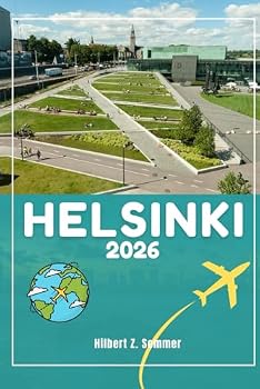 HELSINKI GUIDE DE VOYAGE: Découvrez les attractions incontournables d'Helsinki, les joyaux cachés, la culture, la vie nocturne et les activités de ... et perspectives locales (French Edition)