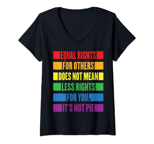 Femme Equal Rights For Others Does Not Mean Equality Pie T-Shirt avec Col en V
